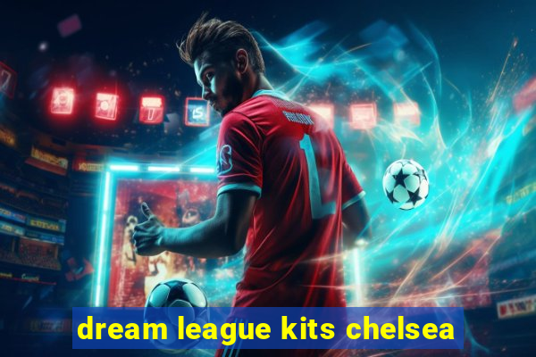 dream league kits chelsea